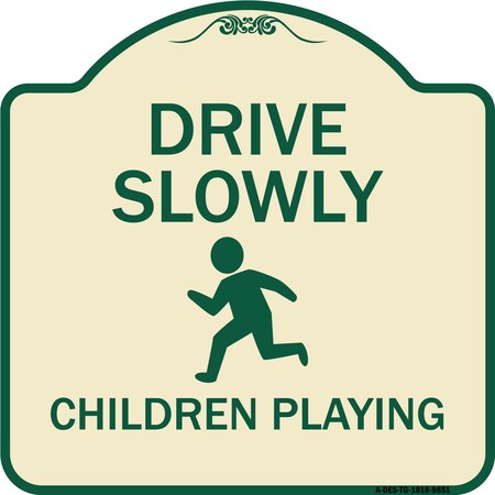 Signmission Designer Series-Drive Slowly Children Playing Tan & Green, 18" x 18", TG-1818-9851 A-DES-TG-1818-9851